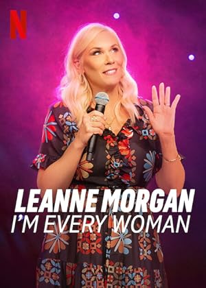 Cover image of the movie Leanne Morgan: I'm Every Woman (2023)