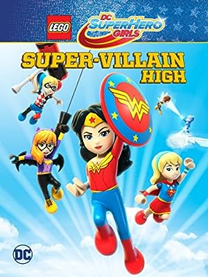 Cover image of the movie LEGO DC Super Hero Girls: Super-villain High (2018)