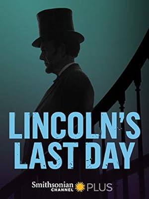 Cover image of the movie Lincoln's Last Day (2015)