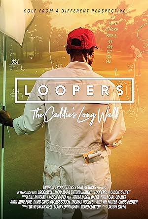 Cover image of the movie Loopers: The Caddie's Long Walk (2019)