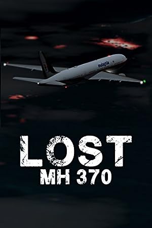 Cover image of the movie Lost: MH370 (2014)