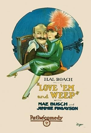 Cover image of the movie Love 'Em and Weep (1927)
