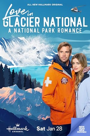 Cover image of the movie Love in Glacier National: A National Park Romance (2023)