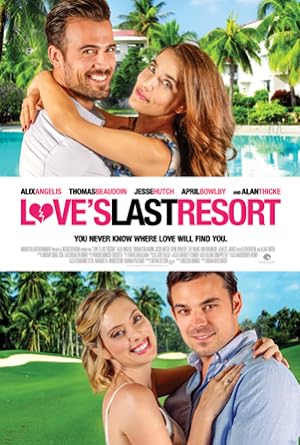 Cover image of the movie Love's Last Resort (2017)