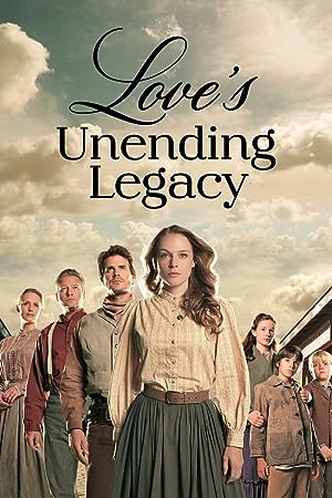 Cover image of the movie Love's Unending Legacy (2007)