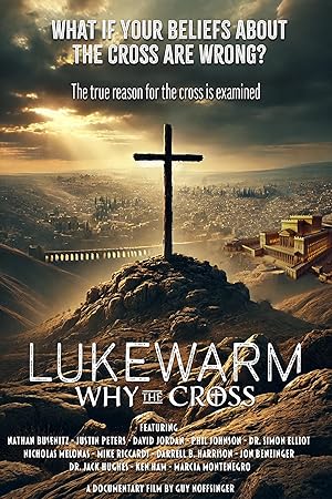 Cover image of the movie Lukewarm: Why the Cross (2025)