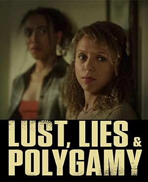 Cover image of the movie Lust, Lies, and Polygamy (2023)