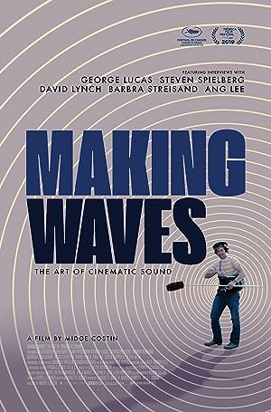 Cover image of the movie Making Waves: The Art of Cinematic Sound (2019)