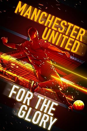 Cover image of the movie Manchester United: For the Glory (2020)