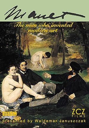 Cover image of the movie Manet: The Man Who Invented Modern Art (2009)