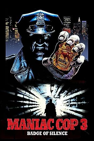 Cover image of the movie Maniac Cop 3: Badge of Silence (1992)