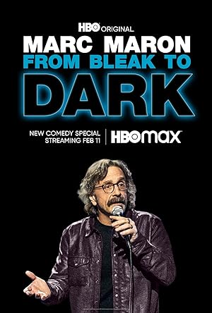Cover image of the movie Marc Maron: From Bleak to Dark (2023)