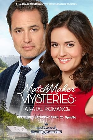 Cover image of the movie Matchmaker Mysteries: A Fatal Romance (2020)
