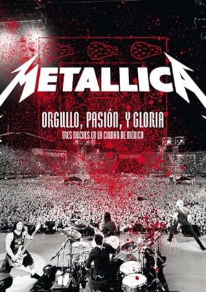 Cover image of the movie Metallica: Orgullo pasión y gloria. Tres noches en la ciudad de México. (2009)