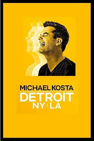 Cover image of the movie Michael Kosta: Detroit NY LA (2020)