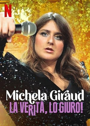 Cover image of the movie Michela Giraud: The Truth, I Swear! (2022)