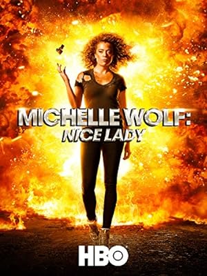 Cover image of the movie Michelle Wolf: Nice Lady (2017)