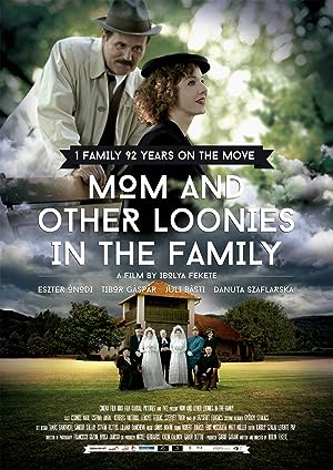 Cover image of the movie Mom and Other Loonies in the Family (2015)