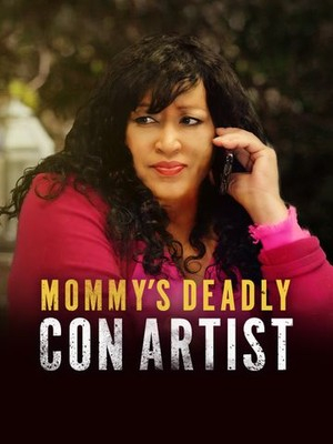 Cover image of the movie Mommy's Deadly Con Artist (2021)