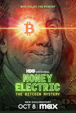 Cover image of the movie Money Electric: The Bitcoin Mystery (2024)