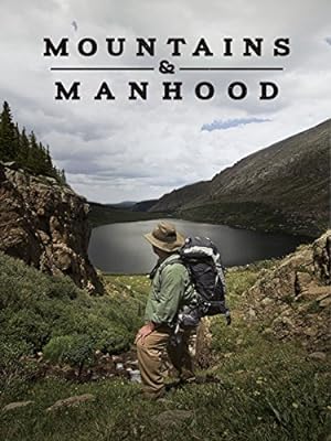 Cover image of the movie Mountains & Manhood (2018)