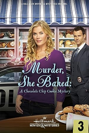 Cover image of the movie Murder, She Baked: A Chocolate Chip Cookie Mystery (2015)