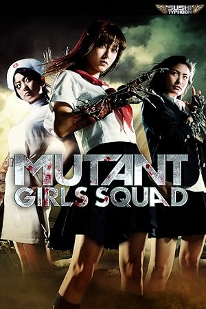 Cover image of the movie Mutant Girls Squad (2010)