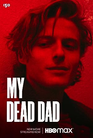 Cover image of the movie My Dead Dad (2021)