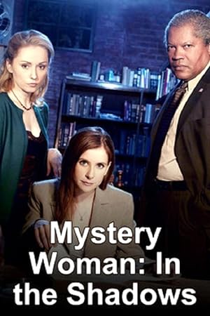 Cover image of the movie Mystery Woman: In the Shadows (2007)