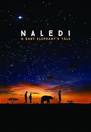 Cover image of the movie Naledi: A Baby Elephant's Tale (2016)