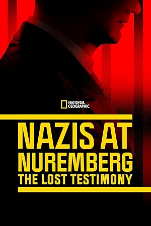 Cover image of the movie Nazis at Nuremberg: The Lost Testimony (2022)
