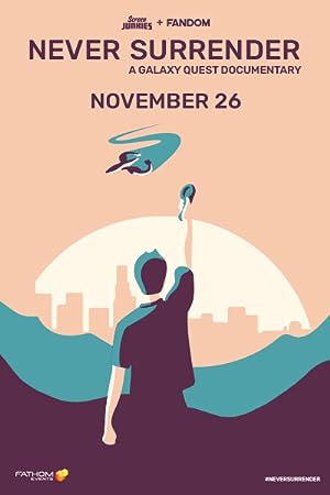 Cover image of the movie Never Surrender: A Galaxy Quest Documentary (2019)