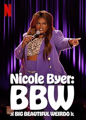 Cover image of the movie Nicole Byer: BBW (Big Beautiful Weirdo) (2021)