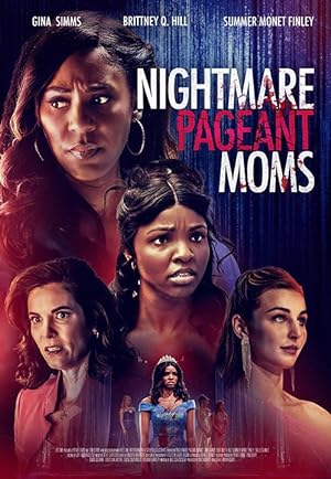 Cover image of the movie Nightmare Pageant Moms (2023)