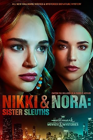 Cover image of the movie Nikki & Nora: Sister Sleuths (2022)