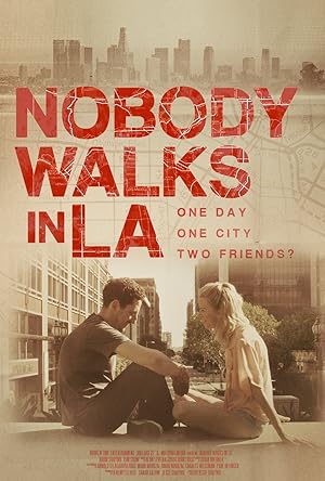 Cover image of the movie Nobody Walks in L.A. (2016)