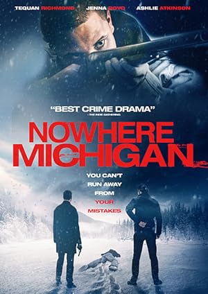 Cover image of the movie Nowhere, Michigan (2017)