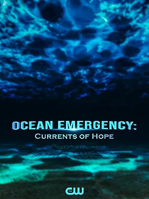 Cover image of the movie Ocean Emergency: Currents of Hope (2022)