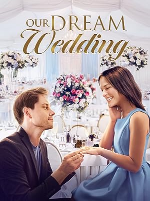 Cover image of the movie Our Dream Wedding (2021)