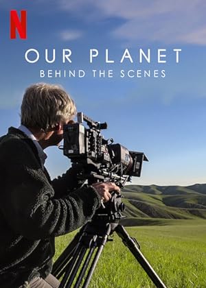 Cover image of the movie Our Planet: Behind the Scenes (2019)