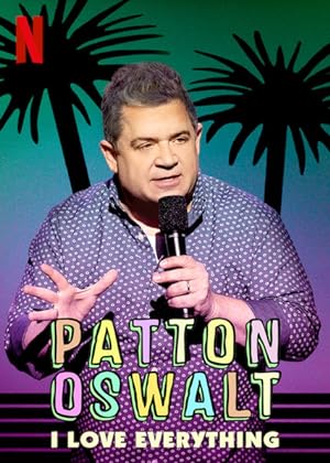 Cover image of the movie Patton Oswalt: I Love Everything (2020)