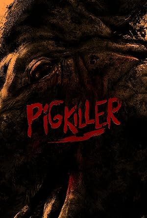 Cover image of the movie Pig Killer (2022)