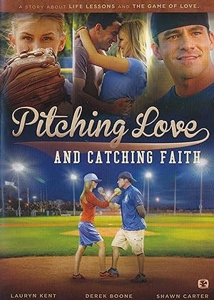 Cover image of the movie Pitching Love and Catching Faith (2015)