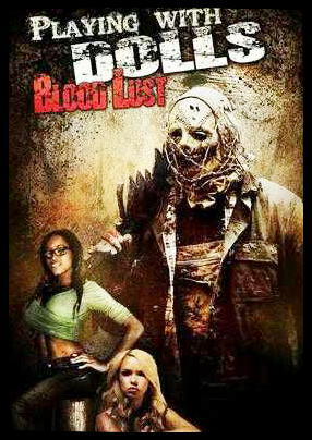 Cover image of the movie Playing with Dolls: Bloodlust (2016)