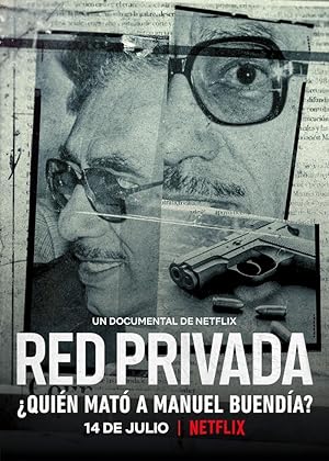 Cover image of the movie Private Network: Who Killed Manuel Buendía? (2021)