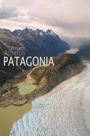 Cover image of the movie Project Acheron: Patagonia (2015)