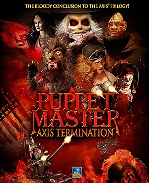 Cover image of the movie Puppet Master: Axis Termination (2017)