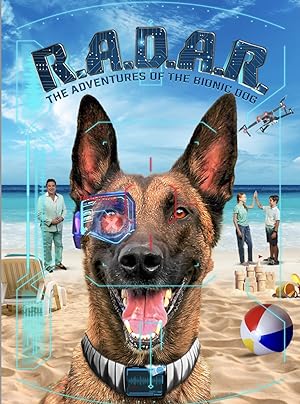 Cover image of the movie R.A.D.A.R.: The Adventures of the Bionic Dog (2023)