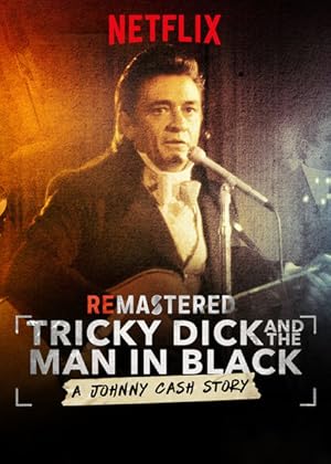 Cover image of the movie ReMastered: Tricky Dick and the Man in Black (2018)