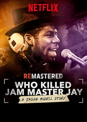 Cover image of the movie ReMastered: Who Killed Jam Master Jay? (2018)